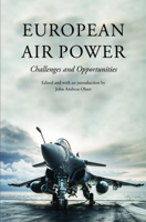 European Air Power: Challenges and Opportunities 1612346812 Book Cover