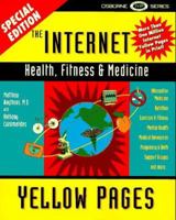 The Internet Health, Fitness, & Medicine Yellow Pages (Internet Health, Fitness, and Medicine Yellow Pages) 0078821886 Book Cover