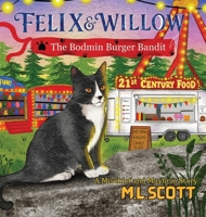 Felix & Willow The Bodmin Burger Bandit: A Mischief and Mayhem story 1918897395 Book Cover