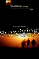 Surviving the Toughest Race on Earth 0071358218 Book Cover