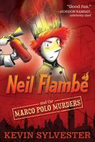 Neil Flambé and the Marco Polo Murders 1442446056 Book Cover