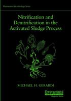 Nitrification and Denitrification in the Activated Sludge Process 0471065080 Book Cover