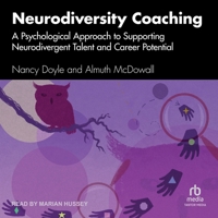 Neurodiversity Coaching: A Psychological Approach to Supporting Neurodivergent Talent and Career Potential B0H42D3NN2 Book Cover
