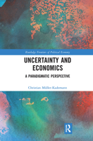 Uncertainty and Economics: A Paradigmatic Perspective 0367662817 Book Cover