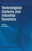 Technological Systems and Industrial Dynamics (Economics of Science, Technology and Innovation) 0792399404 Book Cover