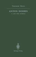 Anton Dohrn: A Life for Science 3642763499 Book Cover