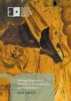 Writing Illness and Identity in Seventeenth-Century Britain 1137593113 Book Cover