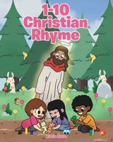 1-10 Christian Rhyme B0F8KFKLFH Book Cover