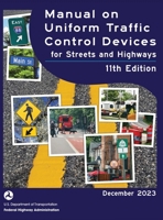 Manual on Uniform Traffic Control Devices for Streets and Highways (MUTCD) 11th Edition, December 2023 (Complete Book, Hardcover, Color Print): Nation 1998295516 Book Cover