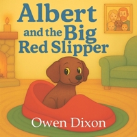 Albert and the Big Red Slipper B0G5G86VLN Book Cover