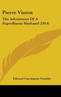 Pierre Vinton: The Adventures Of A Superfluous Husband 116489286X Book Cover