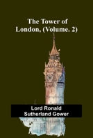The Tower of London, (Vol. 2) 9357960481 Book Cover