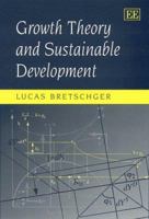 Growth Theory and Sustainable Development 1840641355 Book Cover