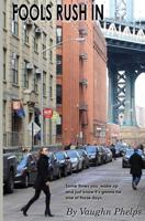 Fools Rush In 0983893861 Book Cover