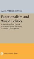 Functionalism and World Politics 0691624224 Book Cover