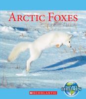 Arctic Foxes 0531251527 Book Cover