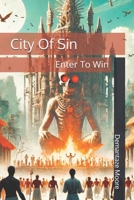 City Of Sin: Enter To Win (The Moore Boys) B0DQ8T23CY Book Cover