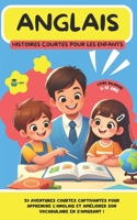 ANGLAIS Histoires courtes pour les Enfants: 20 histoires courtes captivantes pour apprendre l’anglais et améliorer son vocabulaire en s’amusant ! (Un ... avec Lingo Facile !) (French Edition) B0CSFSTGJL Book Cover