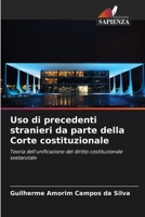 Uso di precedenti stranieri da parte della Corte costituzionale: Teoria dell'unificazione del diritto costituzionale sostanziale 6205833891 Book Cover