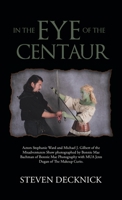 In the Eye of the Centaur 1489732292 Book Cover