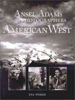 Ansel Adams and the Photographers of the American West 1571458077 Book Cover