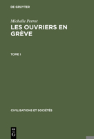 Les Ouvriers En Greve: France 1871-1890: 1 3110985950 Book Cover