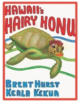 HAWAII's HAIRY HONU: For the child in all of us (RHYME CHILD BOOKS) B0857BKRL3 Book Cover