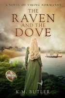 The Raven and the Dove: A novel of Viking Normandy 1737639114 Book Cover