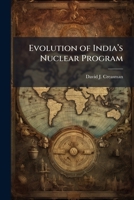 Evolution of India's Nuclear Program: Implications for the United States 1288249950 Book Cover