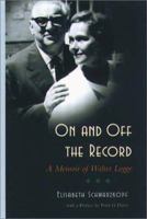 On and Off the Record : A Memoir of Walter Legge 1555535194 Book Cover