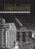 Cometography: Volume 2, 1800-1899 0521585058 Book Cover