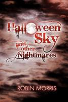Halloween Sky and Other Nightmares 147516971X Book Cover