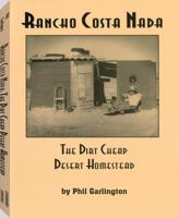 Rancho Costa Nada: The Dirt Cheap Desert Homestead 1559502363 Book Cover