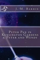 Peter Pan and Peter Pan in Kensington Gardens 1784284289 Book Cover