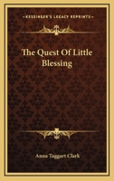 The Quest Of Little Blessing 0548475407 Book Cover