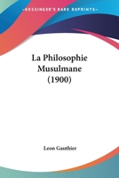 Introduction à l'étude de la philosophie musulmane 1535806397 Book Cover