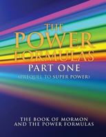 The Power Formulas Part One: The Book of Mormon and the Power Formulas 0692503730 Book Cover