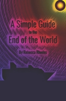 A Simple Guide to the End of the World 1097211533 Book Cover