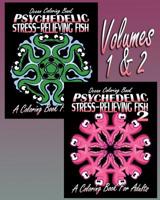Ocean Coloring Book: Psychedelic Stress-Relieving Fish - Volumes 1 & 2 (Coloring Book For Adults) 1517778441 Book Cover