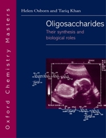 Oligosaccharides: Their Synthesis and Biological Roles 0198502605 Book Cover