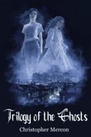 Trilogy of the Ghosts B0G1SMDVN3 Book Cover