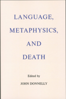 Language, Metaphysics, and Death 0823215822 Book Cover