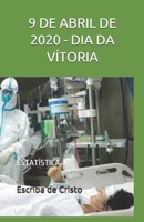9 DE ABRIL DE 2020 - DIA DA VÍTORIA: ESTATÍSTICA (Portuguese Edition) B087H9MN9V Book Cover