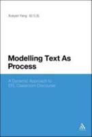 Modelling Text As Process: A Dynamic Approach to EFL Classroom Discourse 1441178783 Book Cover