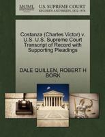 Costanza (Charles Victor) v. U.S. U.S. Supreme Court Transcript of Record with Supporting Pleadings 1270639331 Book Cover