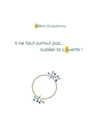 Il ne faut surtout pas... oublier la couette ! 2322040398 Book Cover