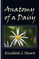Anatomy of a Daisy 1535088478 Book Cover