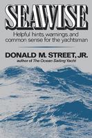 Seawise: Helpful Hints, Warnings, and Common Sense for the Yachtsman 0393337219 Book Cover
