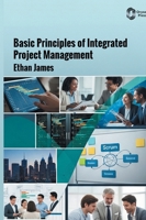 Basic Principles of Integrated Project Management B0H9XQQD7H Book Cover