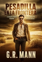 Pesadilla en la Frontera: Novela (Spanish Edition) B0F5H246PM Book Cover